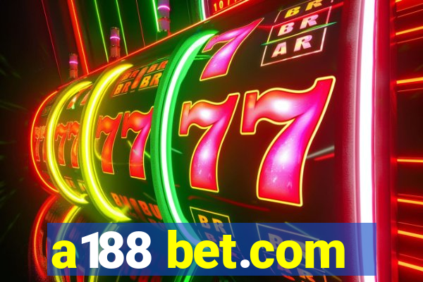 a188 bet.com